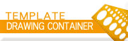 TEMPLATE / DRAWING CONTAINER