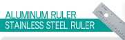 ALUMINUM RULER / STAINLESS STEEL RULER